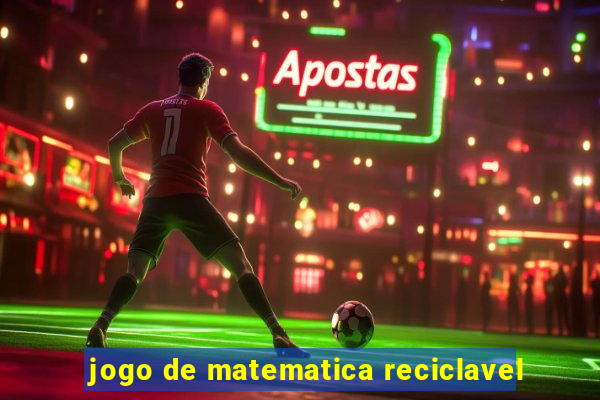 jogo de matematica reciclavel